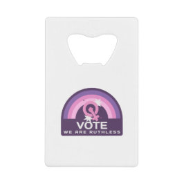 Vote We Are Ruthless Creditkaart Flessenopener