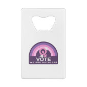 Vote We Are Ruthless Creditkaart Flessenopener (Achterkant)