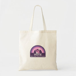Vote We Are Ruthless Tote Bag