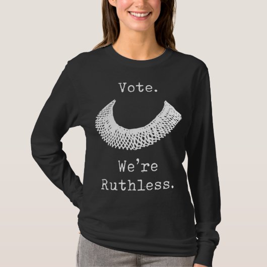 Vote We Are Ruthless Women's Rights Feminists Pro T-shirt (Voorkant)