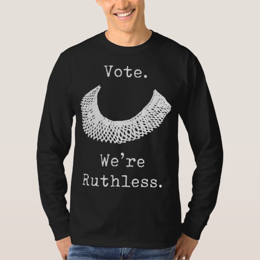 Vote We Are Ruthless Women's Rights Feminists Pro T-shirt (Voorkant)
