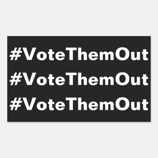 #VoteThemOut Witte tekst over zwarte politiek Rechthoekige Sticker (Voorkant)