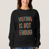 Voting Is Not Enough Trui (Voorkant)