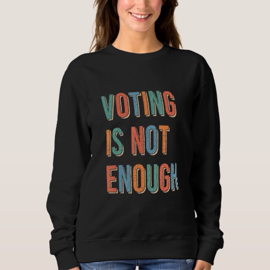 Voting Is Not Enough Trui (Voorkant)