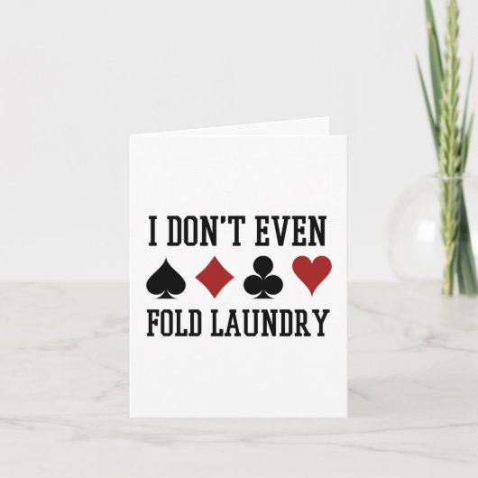 Vouw zelfs niet de pokerspeler van de Fold Laundry Kaart (Voorkant)