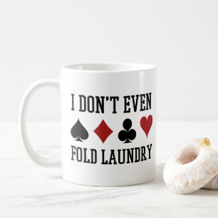 Vouw zelfs niet de pokerspeler van de Fold Laundry Koffiemok