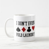 Vouw zelfs niet de pokerspeler van de Fold Laundry Koffiemok (Links)