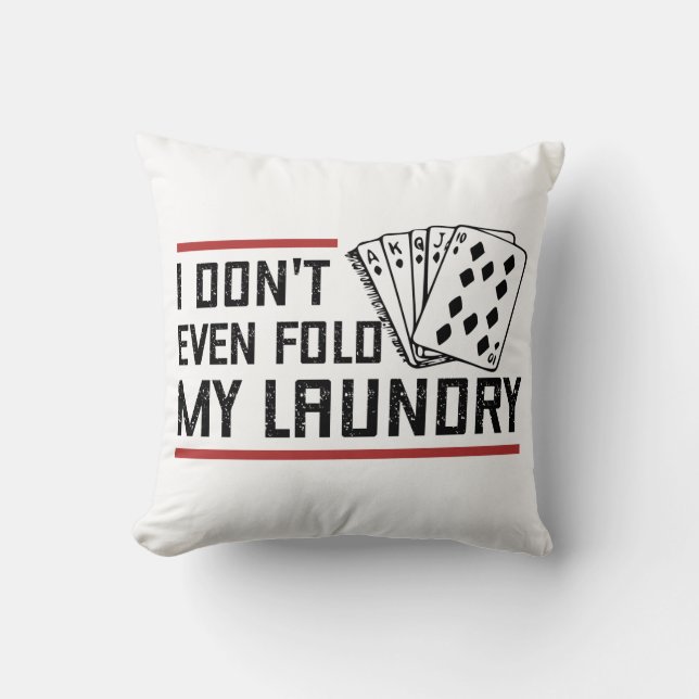 Vouw zelfs niet de pokerspeler van de Fold Laundry Kussen (Voorkant)