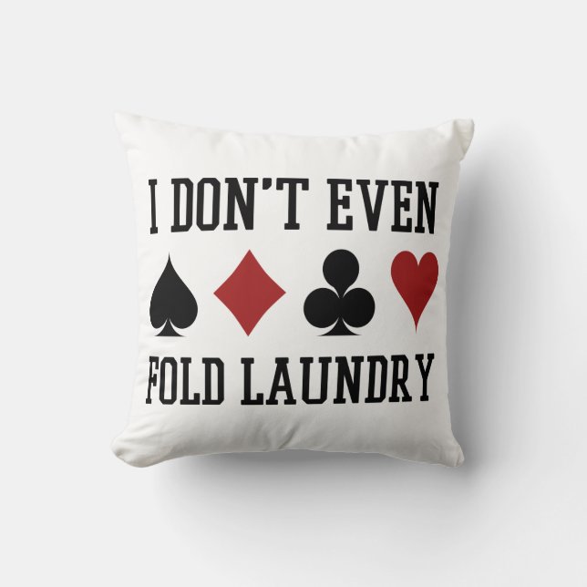 Vouw zelfs niet de pokerspeler van de Fold Laundry Kussen (Voorkant)