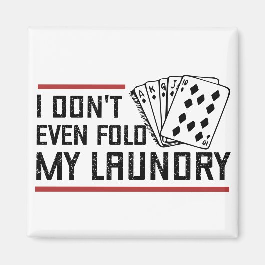 Vouw zelfs niet de pokerspeler van de Fold Laundry Magneet (Voorkant)