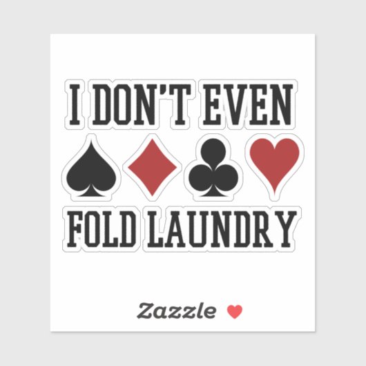 Vouw zelfs niet de pokerspeler van de Fold Laundry Sticker (Vel)