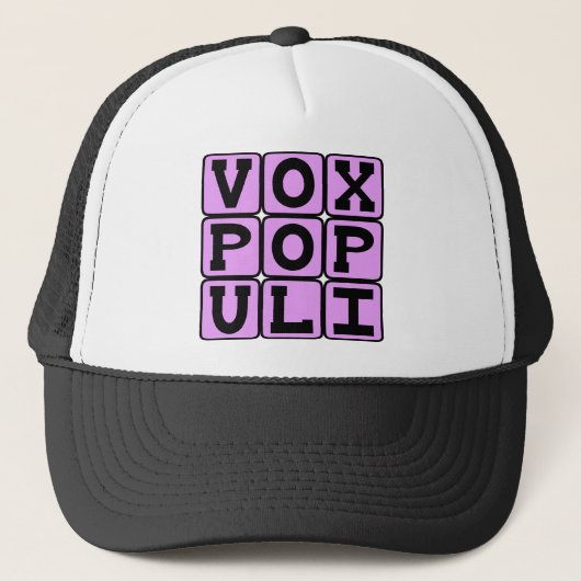 Vox Populi, Stem van de Gewone Man Latijnse uitdru Trucker Pet (Voorkant)
