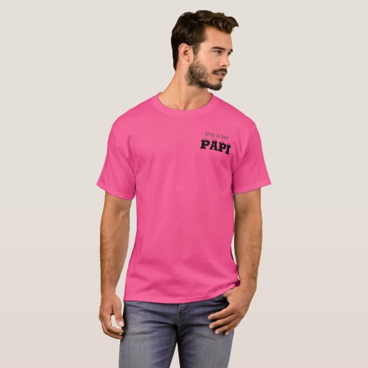 Voy a ser PAPI T-Shirt (Voorkant volledig)