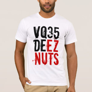 VQ35 DEEZ NUTS T-SHIRT