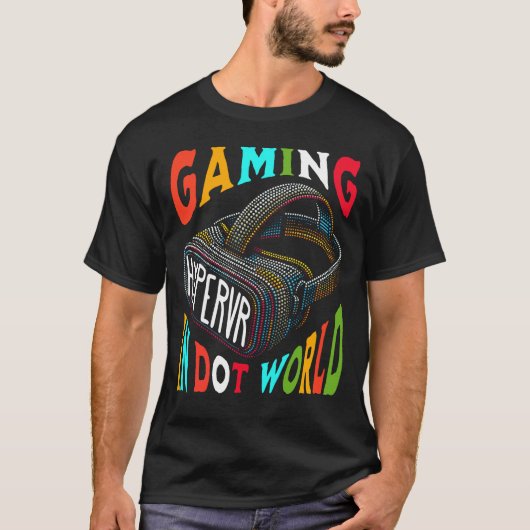 VR Gaming dot wereld Hyper Virtual Reality T-shirt (Voorkant)