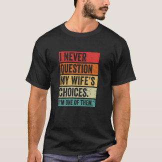 Vraag aan mijn vrouw - eigenzinnig sarcastisch cit t-shirt