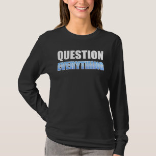 Vraag alles t-shirt