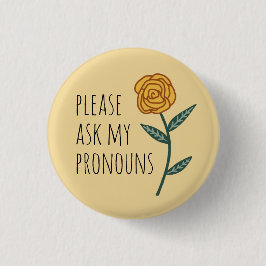 Vraag Alsjeblieft Mijn Voornaamwoorden Gouden Roos Ronde Button 3,2 Cm