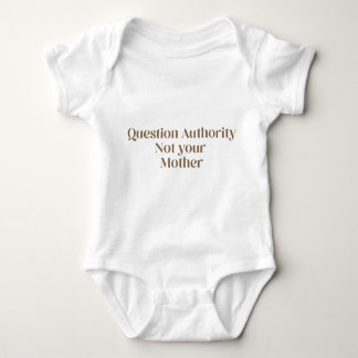 Vraag Autoriteit Niet je Moeder Baby Bodysuit