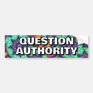 VRAAG AUTORITEIT ( u kunt de woorden wijzigen ) Bumpersticker