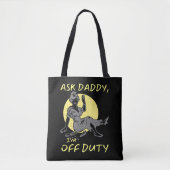 VRAAG DADDY, IK BEN VAN JUISTE moederdag cadeau. Tote Bag (Voorkant)
