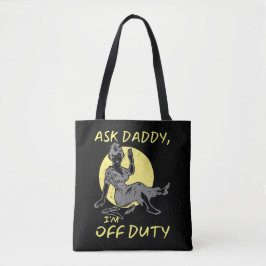 VRAAG DADDY, IK BEN VAN JUISTE moederdag cadeau. Tote Bag