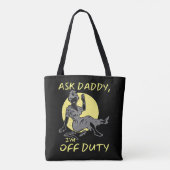 VRAAG DADDY, IK BEN VAN JUISTE moederdag cadeau. Tote Bag (Achterkant)
