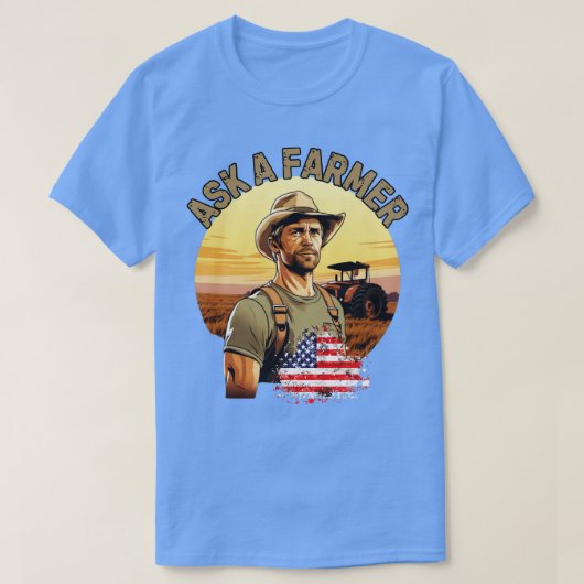 Vraag een boer dorpsleven amerikaanse boerderij am t-shirt (Design voorkant)