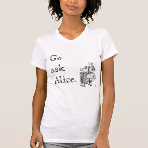 Vraag het aan Alice. T-shirt