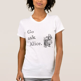 Vraag het aan Alice. T-shirt