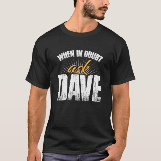 Vraag het bij twijfel aan Dave T-shirt (Voorkant)