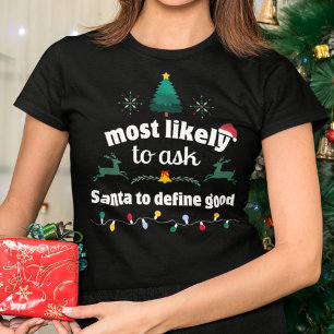 Vraag het hoogstwaarschijnlijk aan de kerstman om  t-shirt