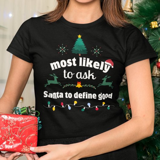 Vraag het hoogstwaarschijnlijk aan de kerstman om t-shirt