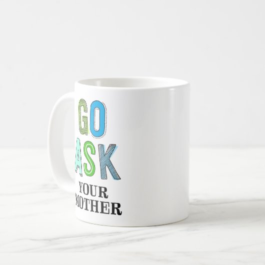 Vraag het je moeder koffiemok (Voorkant links)