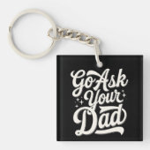 Vraag het je vader Grappig Moederdag  Sleutelhanger (Voorkant)