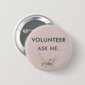 Vraag het me aan Vrijwilliger Evenementen Assisten Ronde Button 5,7 Cm (Voorkant /achterkant)