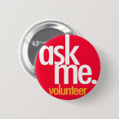 Vraag het me als vrijwilliger. ronde button 5,7 cm (Voorkant /achterkant)