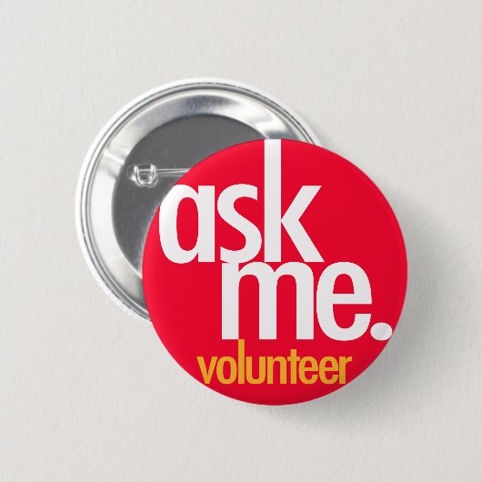 Vraag het me als vrijwilliger. ronde button 5,7 cm (Voorkant /achterkant)