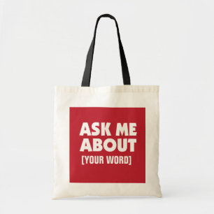 Vraag het me over met aangepast woord in het rood tote bag