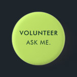 Vraag het me Vrijwilliger Evenementen Assistent Cu Ronde Button 5,7 Cm<br><div class="desc">Show uw toewijding en maak een statement met uw eigen aangepaste vrijwilligersknop! Personaliseer deze knop met elke tekst die u kiest - of het nu gaat om "Vrijwilliger: Vraag het me, ik ben hier om te helpen", de naam van uw organisatie of een unieke boodschap die uw rol weerspiegelt. Het...</div>