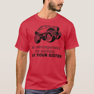 Vraag het uw zuster niet te veel t-shirt