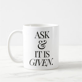 Vraag & het wordt gegeven | Wet van Attractie Quot Koffiemok