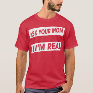 Vraag je moeder of ik echt ben, Santa Funny Novelt T-shirt