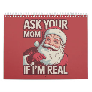 Vraag je moeder of ik echt grappig ben Santa Mom U Kalender