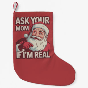 Vraag je moeder of ik echt grappig ben Santa Mom U Kleine Kerstsok