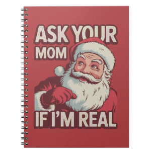 Vraag je moeder of ik echt grappig ben Santa Mom U Notitieboek