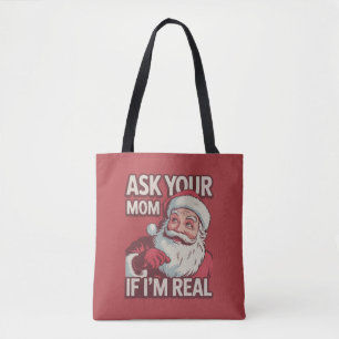 Vraag je moeder of ik echt grappig ben Santa Mom U Tote Bag