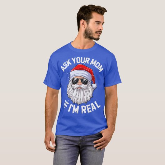 Vraag je moeder of ik echt grappig kerstkerstkerst t-shirt (Voorkant volledig)