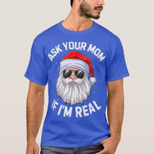 Vraag je moeder of ik echt grappig kerstkerstkerst t-shirt