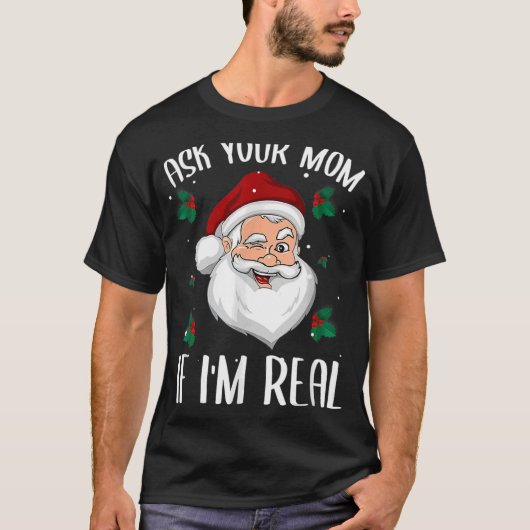 Vraag je moeder of ik echt grappig kerstkerstman b t-shirt (Voorkant)